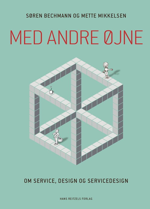 Cover for Søren Bechmann; Mette Mikkelsen · Med andre øjne - om service, design og servicedesign (Sewn Spine Book) [1th edição] (2019)