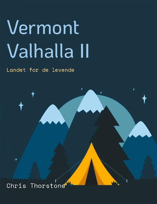 Cover for Chris Thorstone; Chris Thorstone · Vermont Valhalla II (Paperback Book) [1st edition] (2024)