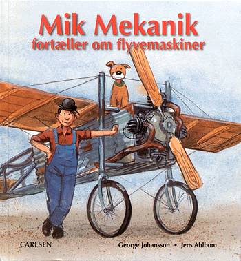 Cover for George Johansson · Mik Mekanik fortæller om flyvemaskiner (Book) [1. wydanie] (2003)