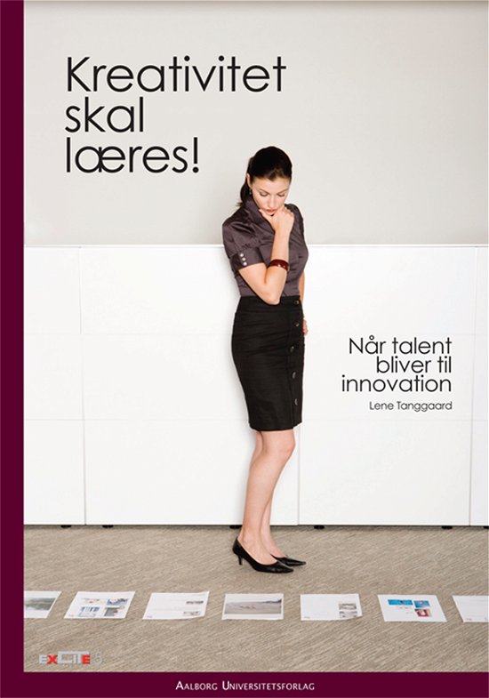 Cover for Lene Tanggaard · ExCITe-serien: Kreativitet skal læres! (Paperback Book) [1er édition] (2008)