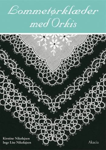 Cover for Kirstine Nikolajsen Inge Lise Nikolajsen · Orkisserien, 2: Lommetørklæder med orkis (Hæftet bog) [1. udgave] (2002)