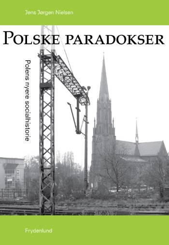Cover for Jens Jørgen Nielsen · Polske paradokser (Indbundet Bog) [1. udgave] [Indbundet] (2008)