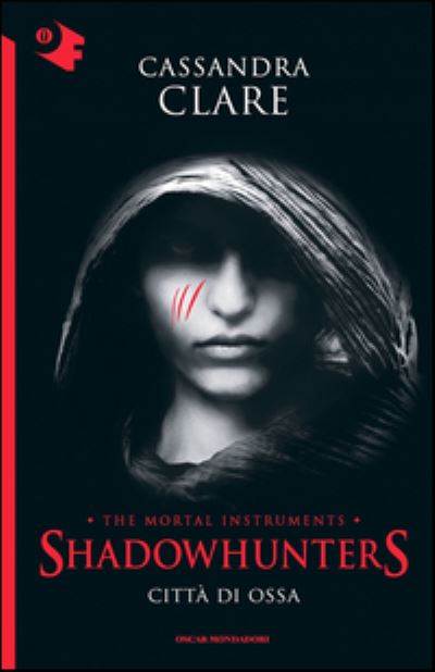 Shadowhunters - Citta di ossa - Cassandra Clare - Books - Mondadori - 9788804663423 - March 15, 2016