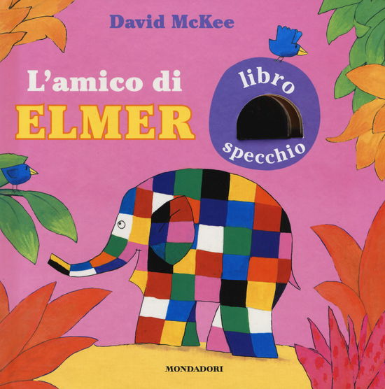 Cover for David McKee · L'Amico Di Elmer. Ediz. A Colori (Book)