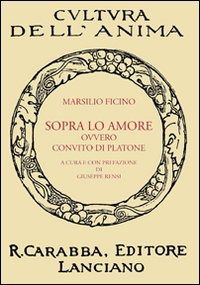 Cover for Marsilio Ficino · Sopra Lo Amore Ovvero Convito Di Platone (Book)