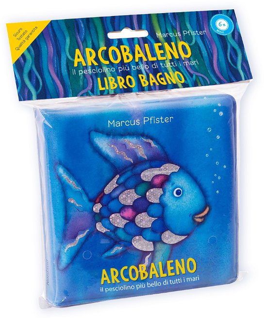 Cover for Marcus Pfister · Arcobaleno. Il Pesciolino Piu Bello Di Tutti I Mari. Libro Bagno. Ediz. A Colori (Bog)