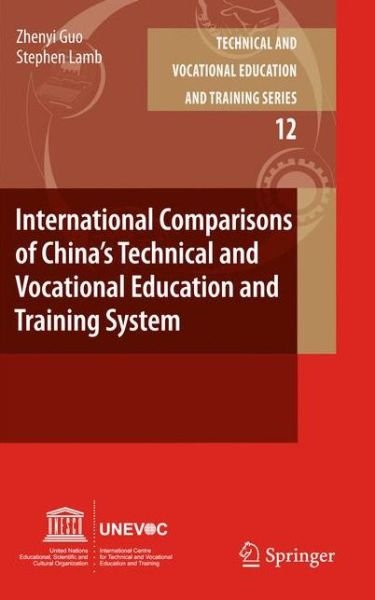 Cover for Zhenyi Guo · International Comparisons of China's Technical and Vocational Education and Training System - Technical and Vocational Education and Training: Issues, Concerns and Prospects (Hardcover Book) (2010)