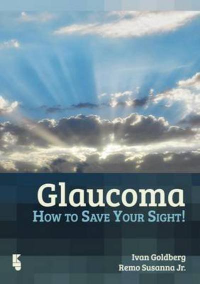 Cover for Remo Susanna Jr · Glaucoma: How to Save Your Sight (Paperback Bog) (2015)