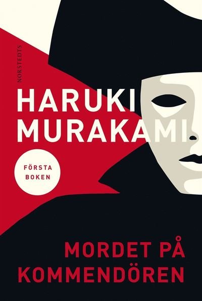 Cover for Haruki Murakami · Mordet på kommendören: Mordet på kommendören : första boken (ePUB) (2018)