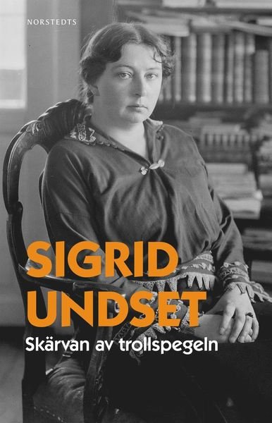 Cover for Sigrid Undset · Skärvan av trollspegeln (Bok) (2020)