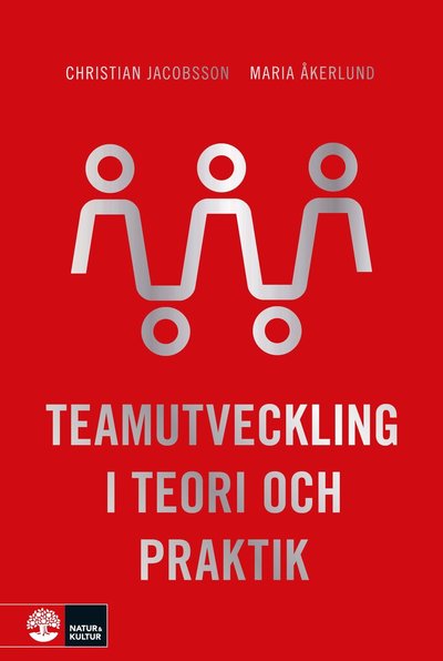 Cover for Maria Åkerlund Christian Jacobsson · Teamutveckling i teori och praktik (Paperback Book) (2019)