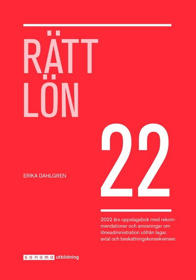 Rätt Lön 2022 - Erika Dahlgren - Books - Sanoma Utbildning AB - 9789152363423 - 2022