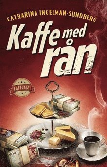 Cover for Catharina Ingelman-Sundberg · Kaffe med rån (lättläst) (Book) (2013)