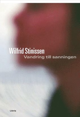 Vandring till sanningen - Wilfrid Stinissen - Books - Libris Förlag - 9789171959423 - November 29, 2007