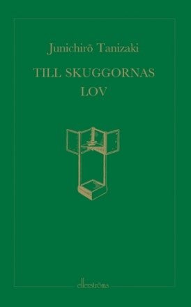Cover for Junichiro Tanizaki · Till skuggornas lov (Bok) (2013)