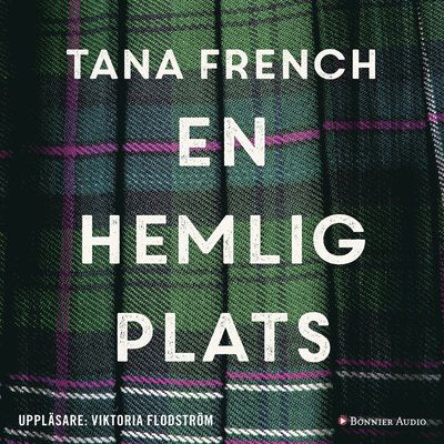 Cover for Tana French · Dublins mordrotel: En hemlig plats (Audiobook (MP3)) (2017)