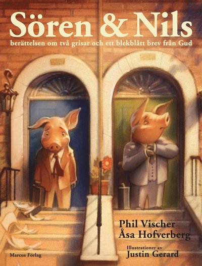 Cover for Phil Vischer · Sören &amp; Nils : berättelsen om två grisar och ett blekblått brev från Gud (Bound Book) (2007)