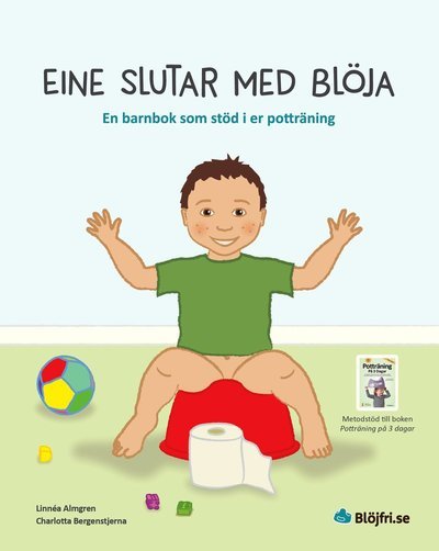 Cover for Linnéa Almgren · Eine slutar med blöja : en barnbok som stöd i er potträning (Indbundet Bog) (2018)