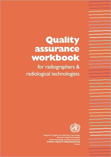 Cover for P.j. Lloyd · Quality Assurance Workbook for Radiographers and Radiological Technologists (Paperback Book) [1 Workbook edition] (2001)