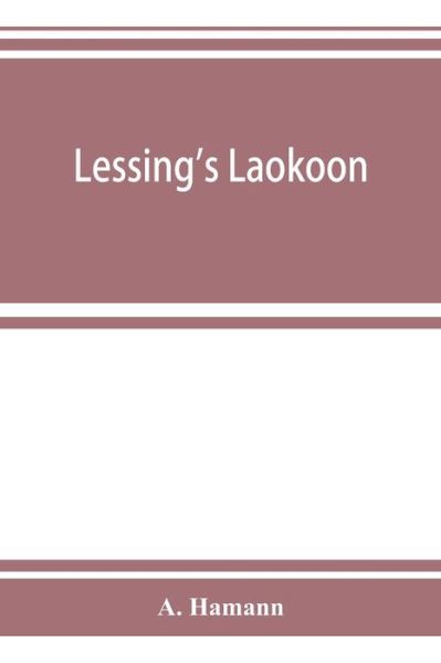 Cover for A Hamann · Lessing's Laokoon (Paperback Book) (2019)