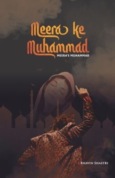 Cover for Bhavin Shastri · Meera Ke Muhammad-Meera's Muhammad (Paperback Book) (2022)