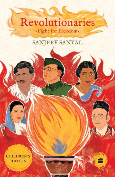 Revolutionaries: Fight For Freedom - Sanjeev Sanyal - Książki - HarperCollins India - 9789354899423 - 23 lipca 2024