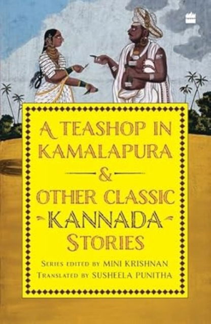 Cover for A Teashop In Kamalapura And Other Classic Kannada Stories (Paperback Book) (2025)
