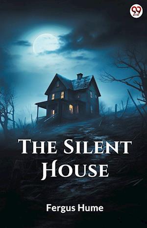Cover for Fergus Hume · The Silent House (Edition1) (Paperback Book) (2025)