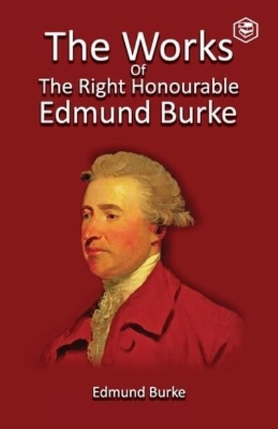 Cover for Edmund Burke · The Works of the Right Honourable Edmund Burke, Vol. 01 (Paperback Book) (2021)