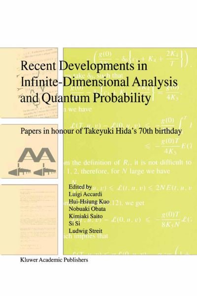 Luigi Accardi · Recent Developments in Infinite-dimensional Analysis and Quantum Probability: Papers in Honour of Takeyuki Hida's 70th Birthday (Paperback Book) (2012)
