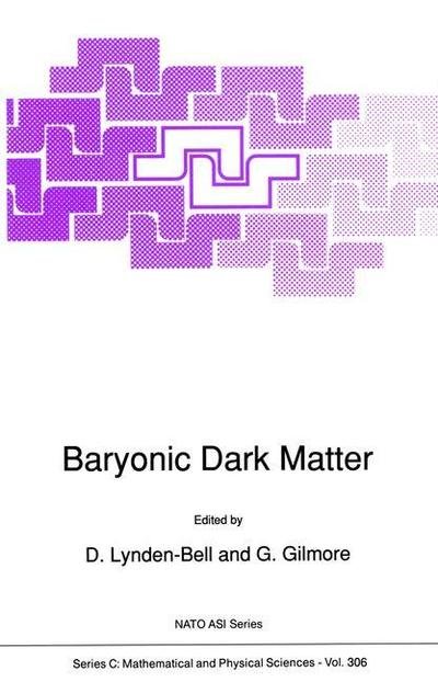 D Lynden-bell · Baryonic Dark Matter - NATO Science Series C (Pocketbok) [Softcover reprint of the original 1st ed. 1990 edition] (2011)