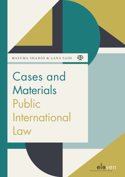 Cases and Materials Public International Law - Lana Said - Libros - Eleven International Publishing - 9789462907423 - 26 de octubre de 2020