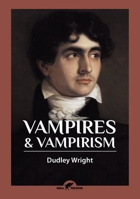 Cover for Dudley Wright · Vampires &amp; Vampirism (Paperback Book) (2020)