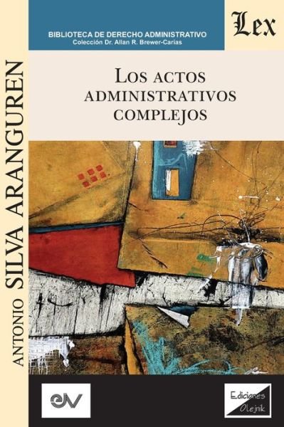 Cover for Antonio Silva Aranguren · Actos Administrativos Complejos, Los (Paperback Book) (2021)