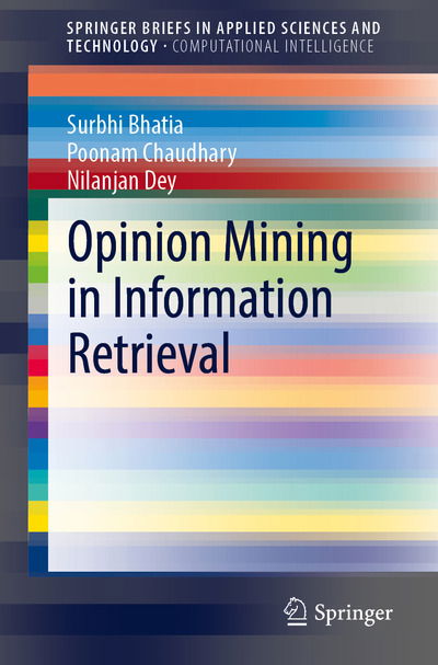 Cover for Surbhi Bhatia · Opinion Mining in Information Retrieval - SpringerBriefs in Applied Sciences and Technology (Paperback Book) [1st ed. 2020 edition] (2020)