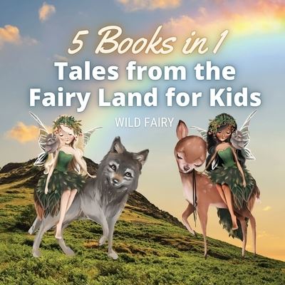 Cover for Wild Fairy · Tales from the Fairy Land for Kids (Paperback Book) (2021)