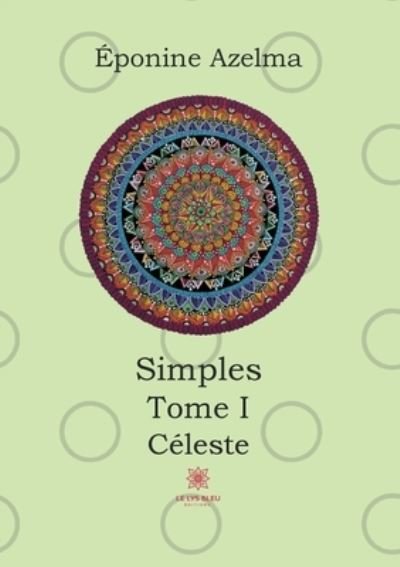 Cover for Eponine Azelma · Simples: Tome I Celeste (Paperback Bog) (2020)