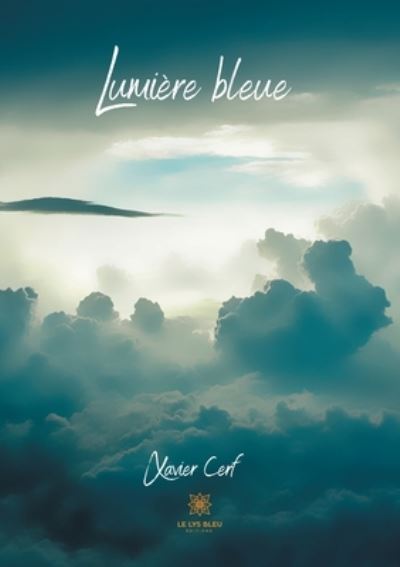 Cover for Xavier Cerf · Lumiere bleue (Paperback Book) (2021)