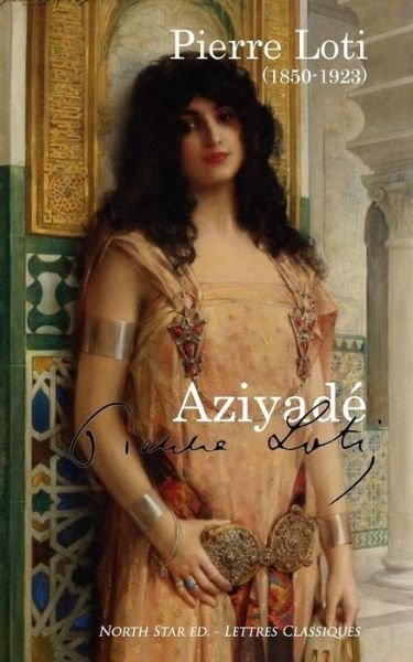 Cover for Pierre Loti · Aziyade (full text) (Paperback Bog) (2016)