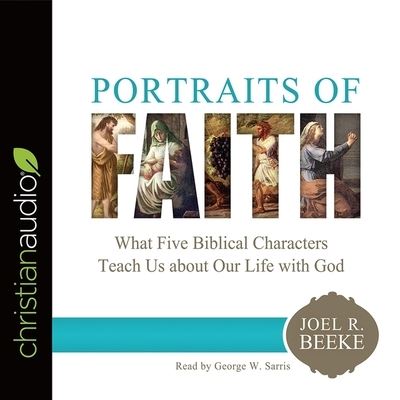 Cover for Joel R Beeke · Portraits of Faith (CD) (2017)