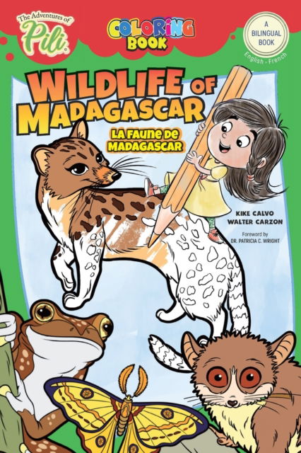 Cover for Kike Calvo · Wildlife of Madagascar. The Adventures of Pili Coloring Book. English-French for Kids Ages 2+: The Adventures of Pili (Paperback Book) (2022)