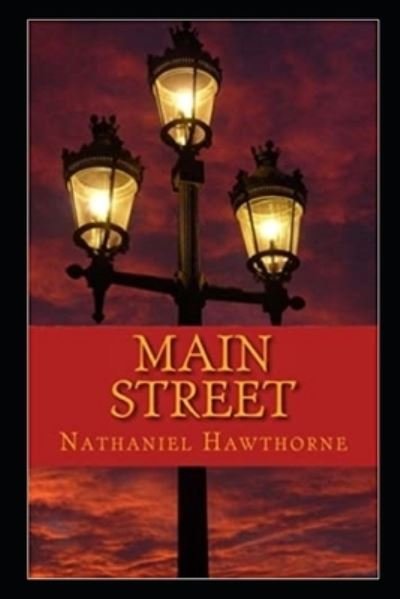 Cover for Nathaniel Hawthorne · Main Street by Nathaniel Hawthorne illustrated (Paperback Book) (2022)