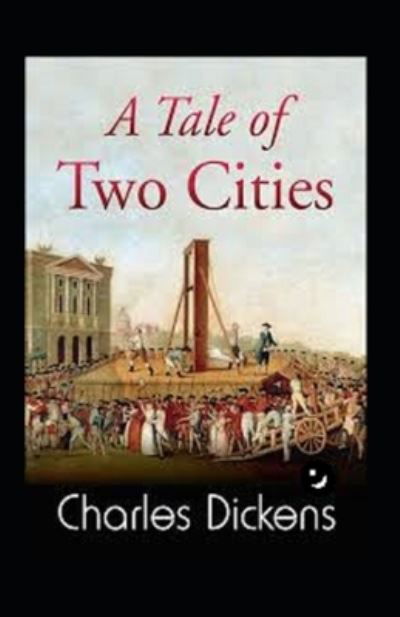 Cover for Charles Dickens · A Tale of Two Cities Annotated (Paperback Book) (2022)