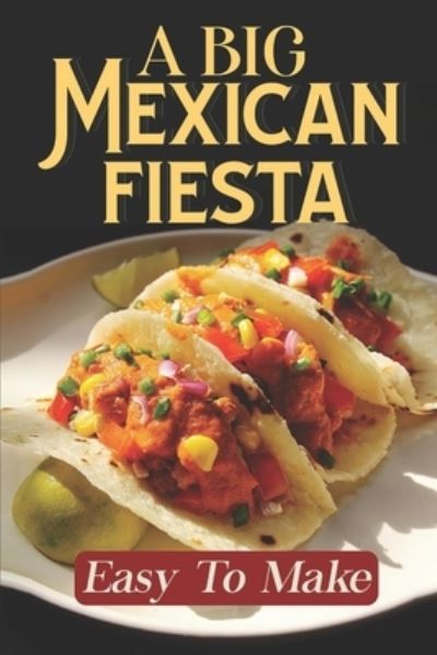 Cover for Saul Gobeli · A Big Mexican Fiesta (Paperback Book) (2021)