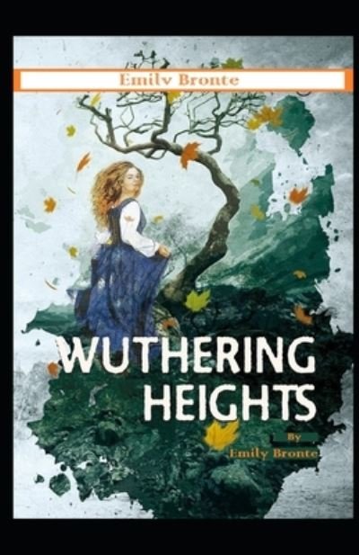 Wuthering Heights: - Emily Bronte - Kirjat - Independently Published - 9798505206423 - maanantai 17. toukokuuta 2021