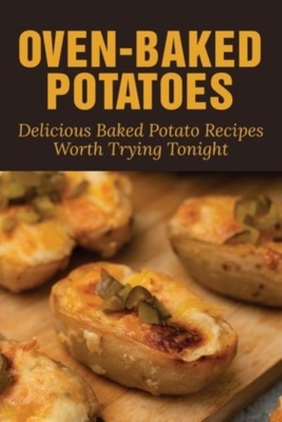 Cover for Mechelle Slutsky · Oven-Baked Potatoes (Paperback Book) (2021)