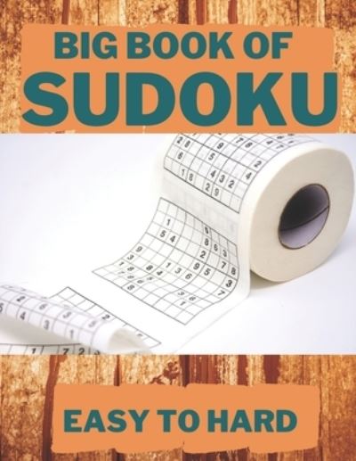 Big book of Sudoku - Marion Cotillard - Books - Independently Published - 9798559018423 - November 5, 2020