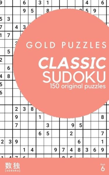 Cover for Gp Press · Gold Puzzles Classic Sudoku Book 6 (Taschenbuch) (2020)