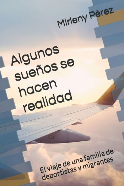 Cover for Mirleny Pérez · Algunos suenos se hacen realidad (Paperback Bog) (2021)