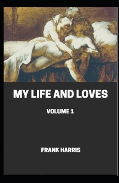 Cover for Frank Harris · My Life and Loves illustrated (Paperback Book) (2021)